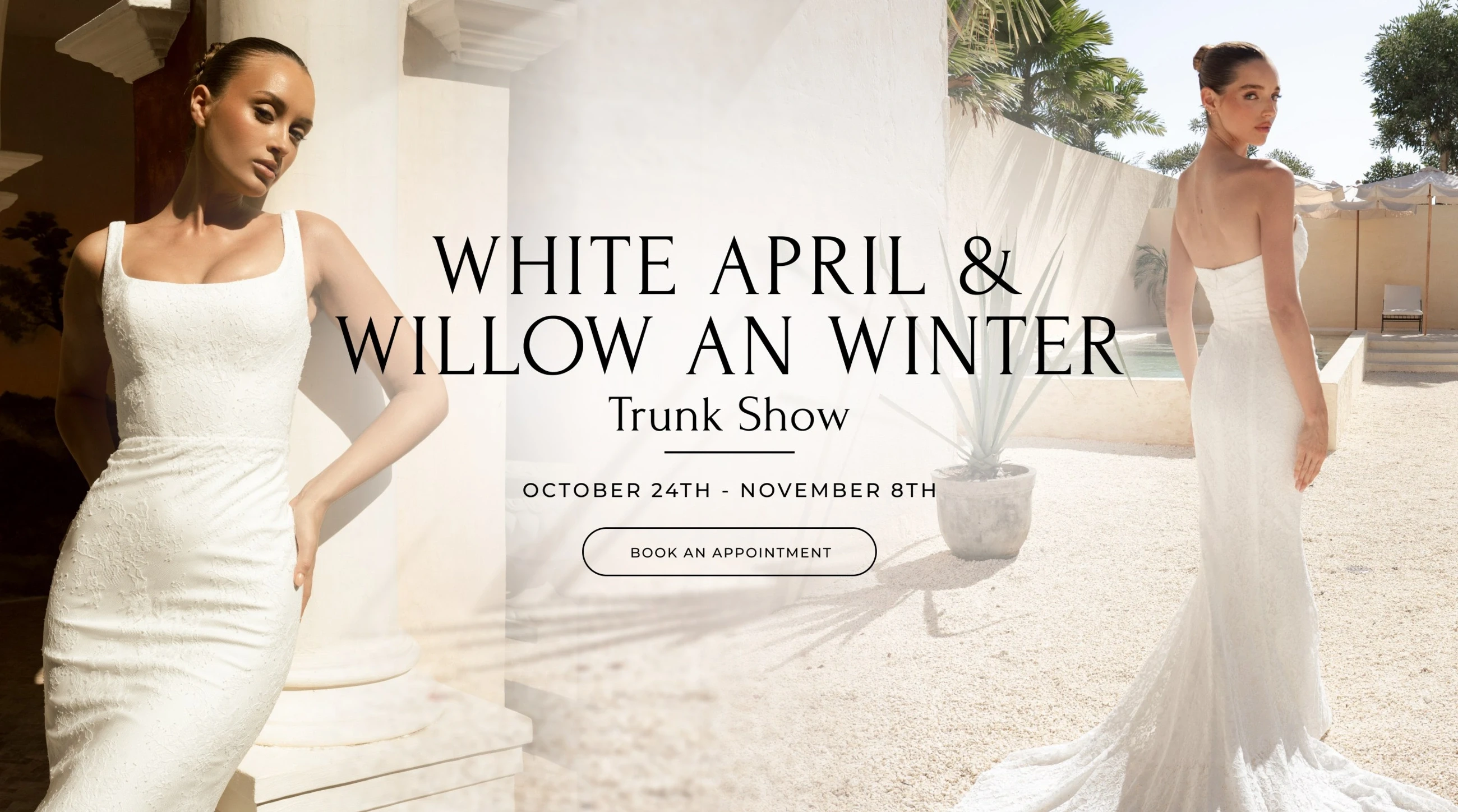 Models wearing White April & Willow an Winter collection bridal gowns, trunk show desktop banner