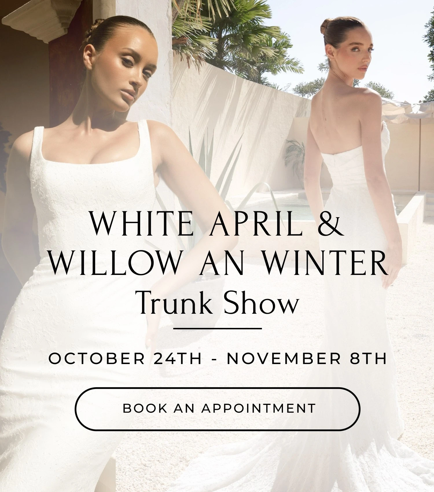 Models wearing White April & Willow an Winter collection bridal gowns, trunk show mobile banner